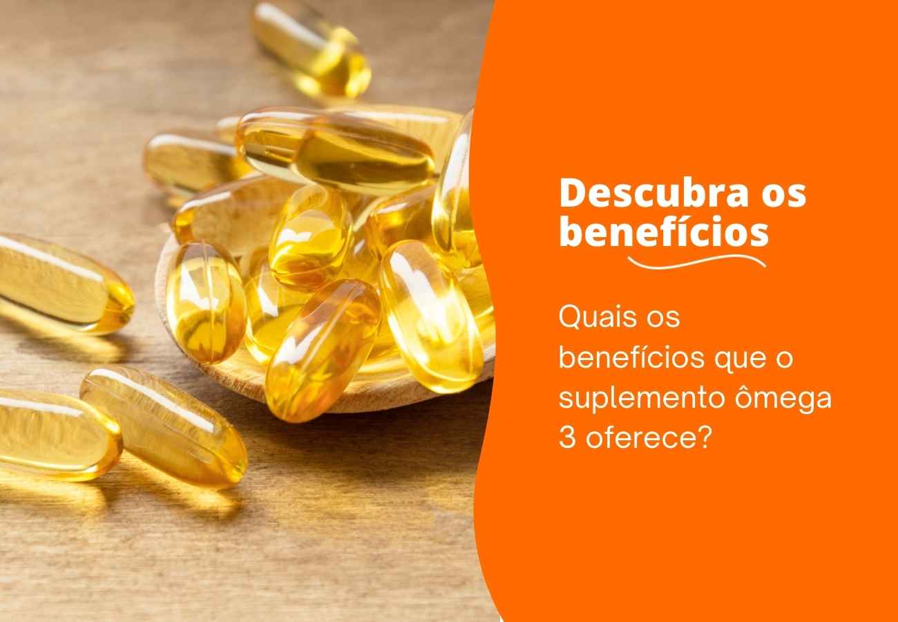 5 Motivos para tomar o suplemento de Ômega 3 - Blog Nature Center