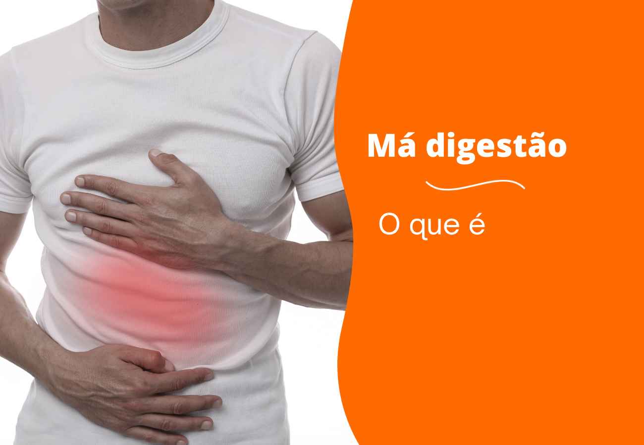 Má digestão, saiba mais e informe-se - Blog Nature Center