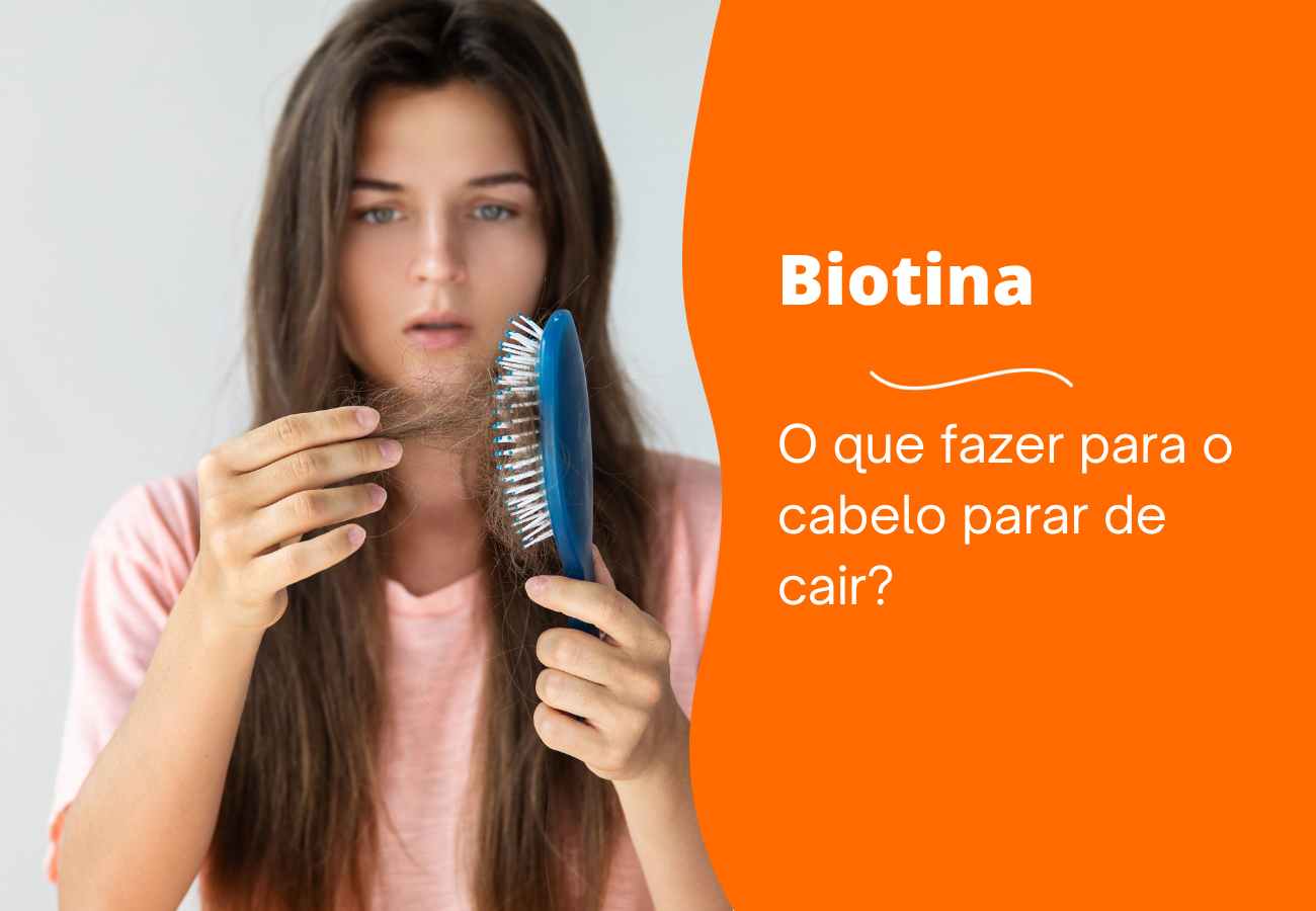 Biotina e os benefícios para seu cabelo - Blog Nature Center